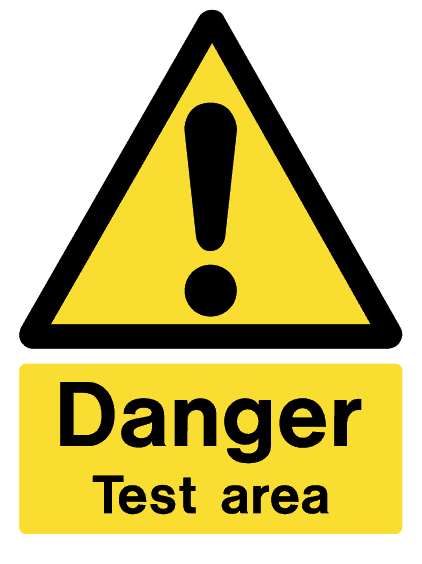 Danger: Test Area